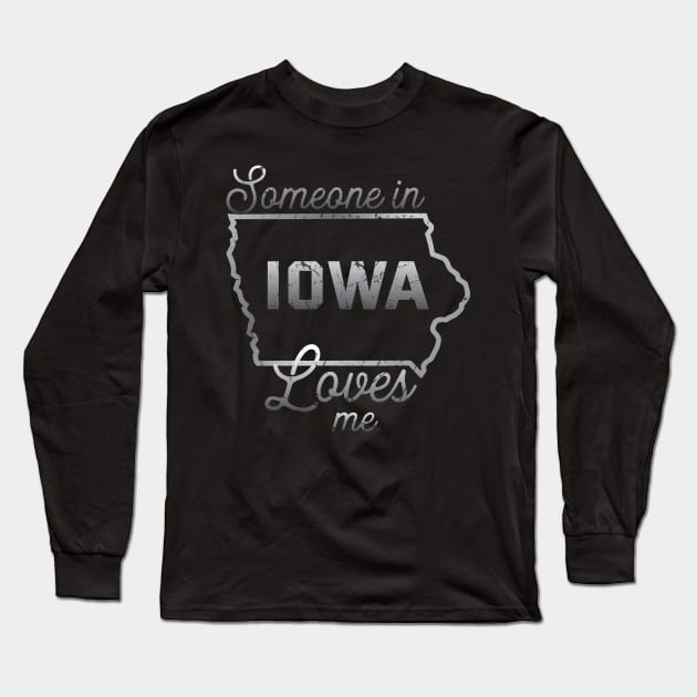 Someone In Iowa Loves Me Long Sleeve T-Shirt by Trendsdk